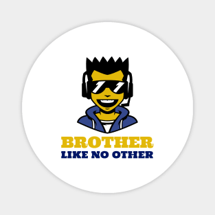Brother Like No Other Magnet